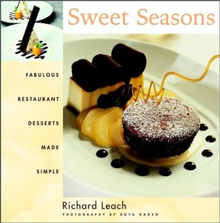 Sweet Seasons: Fabulous Restaurant Desserts Made Simple (Hardcover)