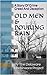 Old Men and Pouring Rain
