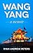 WANG YANG: a memoir