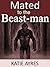 Mated to the Beast-man (The Untold Chronicles of Noble's Isle)