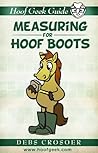 Hoof Geek Guide: Measuring For Hoof Boots