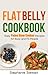 Flat Belly Cookbook: Easy Paleo Slow Cooker Recipes for Busy and Fit People