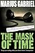 The Mask of Time by Marius Gabriel