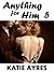 Anything for Him 5 (Anything for Him 5)