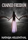 Chained Freedom Chained Freedom
