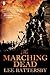 The Marching Dead (The Corpse-Rat King Book 2)