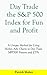 Day Trade the S&P 500 Index...