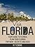 Visit Florida - Your Guide to Florida, Plan your Florida Trip Now - Secrets Unleased