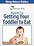 Getting Your Toddler to Eat: A Nanny P Blueprint (Nanny Notes on Toddlers Book 2)