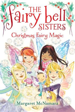 Christmas Fairy Magic (The Fairy Bell Sisters #6)