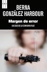 Margen de error by Berna González Harbour