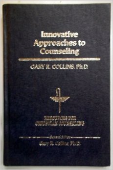 Innovative Approaches to Counseling (Resources for Christian Counseling)