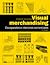 Visual merchandising: escaparates e interiores comerciales