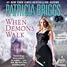 When Demons Walk by Patricia Briggs