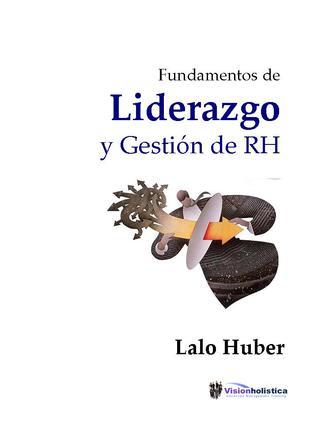 Fundamentos de Liderazgo y Gestión de Recursos Humanos (Spanish Edition)