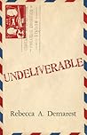 Undeliverable by Rebecca A. Demarest