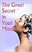 The Great Secret in Your Mind