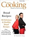 Bread Recipes: 30 Delicious & Healthy Bread Recipes Bread Recipes: 30 Delicious & Healthy Bread Recipes