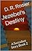 Jezebel's Destiny (A Succubus Story Book 2)