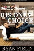 Second Chance: His Only Choice