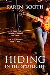 Hiding in the Spotlight by Karen Booth