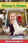 Ginny's Gems: 10 Essentials for Teaching Your Preschooler at Home Ginny's Gems: 10 Essentials for Teaching Your Preschooler at Home
