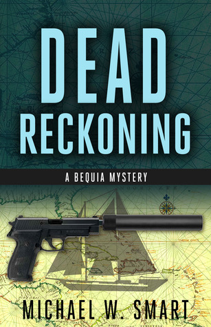 Dead Reckoning (Bequia Mysteries #1)