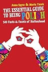 Book cover for The Essential Guide to Being Polish: 50 Facts & Facets of Nationhood