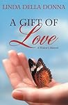 A Gift of Love: A...