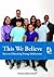 This We Believe: Keys to Ed...