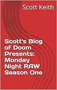 Scott's Blog of Doom Presents: Monday Night RAW Season One