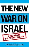 The New War on Israel: And How to Fight Back