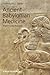 Ancient Babylonian Medicine...
