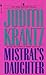 Mistral's Daughter by Judith Krantz