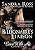 The Billionaire's Liaison: Come With Me Complete