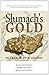 Slumach's Gold: In Search of a Legend