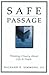 Safe Passage by Richard E. Simmons III