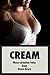 Cream: Three Erotic Lactati...