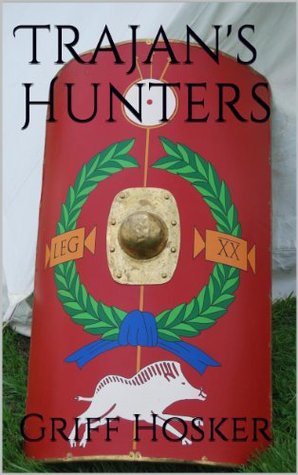 Trajan's Hunters (Sword of Cartimandua, #7)