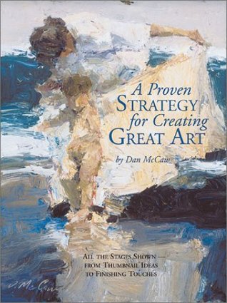A Proven Strategy for Creating Great Art (Hardcover)