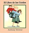 El libro de los cerdos by Anthony Browne