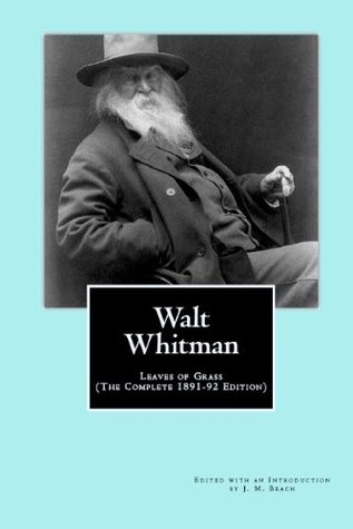 Leaves of Grass, The Complete 1891-92 Edition