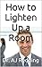 How to Lighten Up a Room: D...