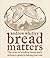 Bread Matters: The State of...