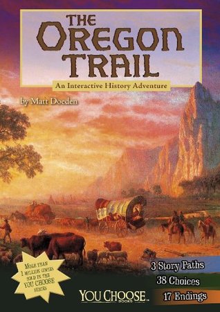 The Oregon Trail: An Interactive History Adventure (Kindle Edition)