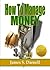 How To Manage Money; Take Control Of Your Money By Setting Financial Goals, Repairing Credit, Creating Savings When You’re Broke and More