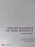The Art and Science of Trial Advocacy