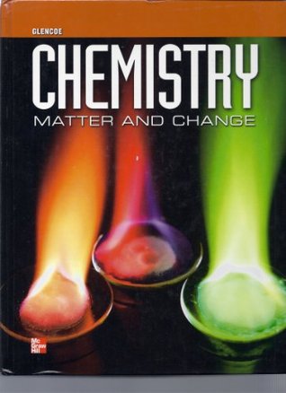 Chemistry: Matter & Change, Student Edition (GLENCOE CHEMISTRY)