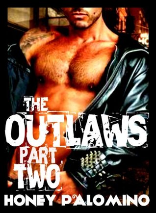 The Outlaws: Part Two (The Outlaws, #2)