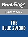 Summary & Study Guide The Blue Sword by Robin McKinley